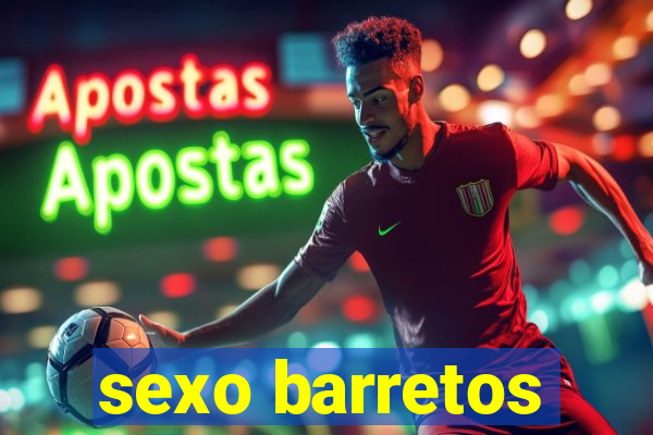 sexo barretos